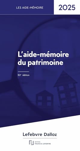 Aide Mémoire du Patrimoine 2025 Aide Mémoire du Patrimoine 2025 von LEFEBVRE