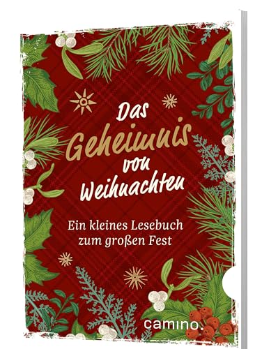 Das Geheimnis von Weihnachten: Ein kleines Lesebuch zum großen Fest Das Geheimnis von Weihnachten: Ein kleines Lesebuch zum großen Fest von Camino
