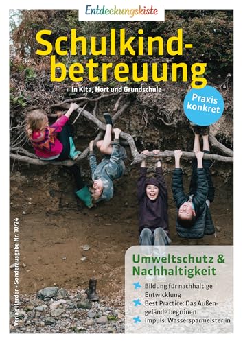 Umweltschutz und Nachhaltigkeit: Entdeckungskiste: Schulkindbetreuung in Kita, Hort und Grundschule Umweltschutz und Nachhaltigkeit: Entdeckungskiste: Schulkindbetreuung in Kita, Hort und Grundschule
