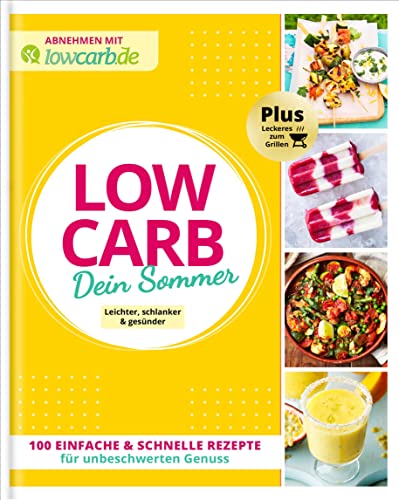 LOW CARB Dein Sommer: Leichter, schlanker & gesünder (Abnehmen mit lowcarb.de) von falkemedia GmbH