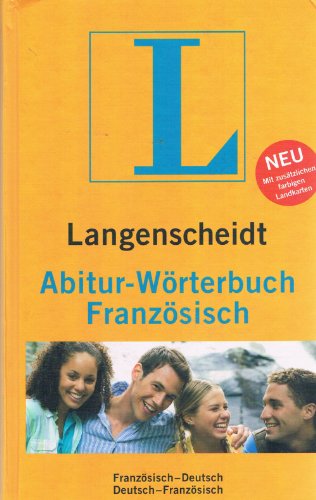 Langenscheidt Abitur-Wörterbuch Französisch: Deutsch-Französisch/Französisch-Deutsch: Französisch-Deutsch, Deutsch-Französisch. Rund 130.000 ... (Langenscheidt Abitur-Wörterbücher)