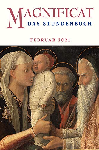 MAGNIFICAT FEBRUAR 2021 - Das Stundenbuch (Magnificat: Das Stundenbuch)