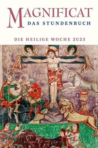 MAGNIFICAT HEILIGE WOCHE 2023 - Das Stundenbuch (Magnificat: Das Stundenbuch)