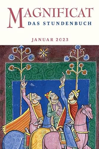 MAGNIFICAT JANUAR 2023 - Das Stundenbuch (Magnificat: Das Stundenbuch)