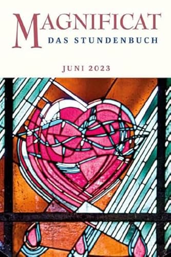 MAGNIFICAT JUNI 2023 - Das Stundenbuch (Magnificat: Das Stundenbuch) von Butzon & Bercker