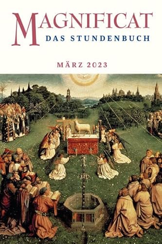 MAGNIFICAT MÄRZ 2023 - Das Stundenbuch (Magnificat: Das Stundenbuch)
