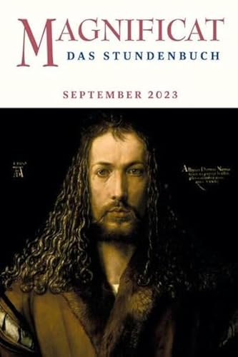 MAGNIFICAT SEPTEMBER 2023 - Das Stundenbuch (Magnificat: Das Stundenbuch)
