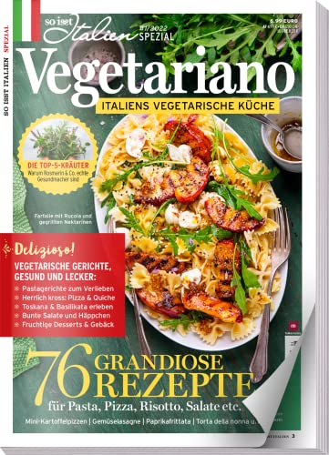 So is(s)t Italien SPEZIAL 01/ 2022 „Vegetariano" - 76 vegetarische Rezepte aus italien: Für Ihre italienischen Momente