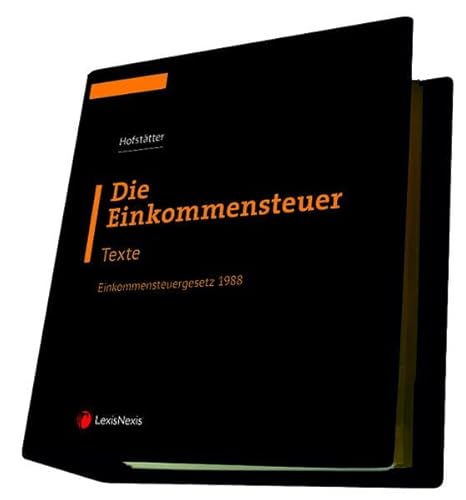 Die Einkommensteuer (EStG 1988) Band I - Texte (Loseblatt) von LexisNexis ARD ORAC