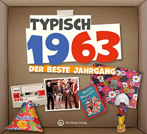 Typisch 1963 - Der beste Jahrgang (Geschenkbuch zum 60. Geburtstag)) von Wartberg