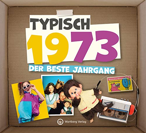 Typisch 1973 - Der beste Jahrgang (Geschenkbuch zum 50. Geburtstag) (Geschenkbuch zum runden Geburtstag): Jahrgangsbuch zum 51. Geburtstag - Das ... Geburtstag - Fotos, Texte, Erinnerungen