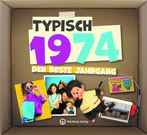 Typisch 1974 - Der beste Jahrgang: Jahrgangsbuch zum 50. Geburtstag - Das perfekte Geschenk zum runden Geburtstag - Fotos, Texte, Erinnerungen (Geschenkbuch) von Wartberg Verlag