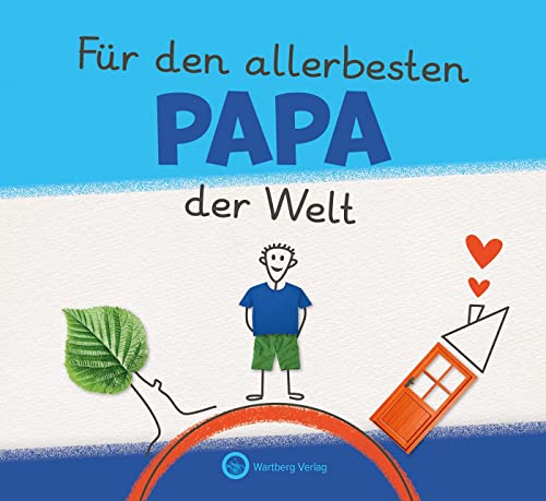 Für den allerbesten Papa der Welt (Originelles Ausfüllbuch für Kinder: Ein tolles Geschenkbuch für den allerbesten Papa von Tochter oder Sohn): Zum ... zu Geburtstag, Weihnachten oder einfach so von Wartberg Verlag