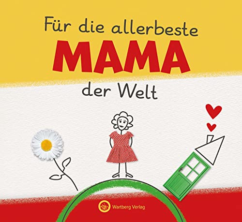 Für die allerbeste Mama der Welt (Originelles Ausfüllbuch für Kinder: Ein tolles Geschenkbuch für die allerbeste Mama von Tochter oder Sohn): Zum ... zu Geburtstag, Weihnachten oder einfach so von Wartberg