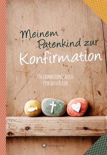 Meinem Patenkind zur Konfirmation: Ein Erinnerungsbuch zum Ausfüllen (Erinnerungsalbum) von Wartberg Verlag