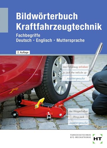 Bildwörterbuch Kraftfahrzeugtechnik: Fachbegriffe Deutsch - Englisch - Muttersprache von VERLAG HANDWERK UND TECHNIK