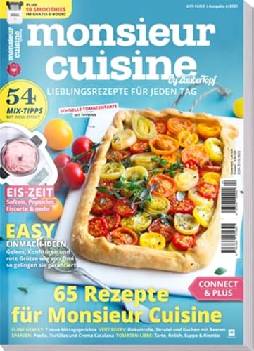mein ZauberTopf Extra 04/21 - Monsieur Cuisine : Lieblingsrezepte für jeden Tag: 65 Rezepte für Monsieur Cuisine: 72 Rezepte für Monsieur Cuisine: Eis Zeit - EInmach Ideen - 54 Mix-Tipps mein ZauberTopf Extra 04/21 - Monsieur Cuisine : Lieblingsrezepte für jeden Tag: 65 Rezepte für Monsieur Cuisine: 72 Rezepte für Monsieur Cuisine: Eis Zeit - EInmach Ideen - 54 Mix-Tipps