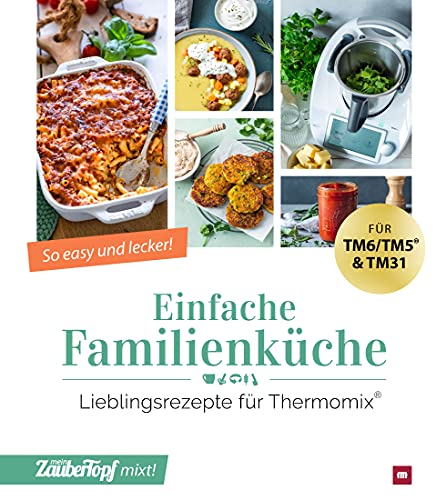 mein ZauberTopf mixt! Einfache Familienküche: Lieblingsrezepte für Thermomix® von falkemedia