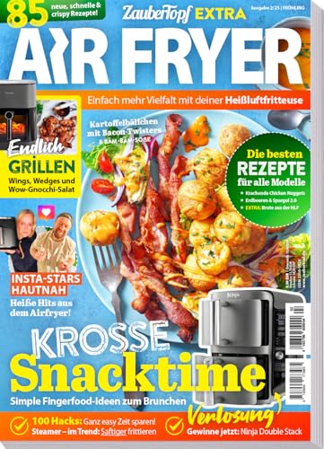 AIR FRYER by Zaubertopf 02/2025 – Frühling – 85 Schnelle & Knusprige Rezepte für Deine Heißluftfritteuse! AIR FRYER by Zaubertopf 02/2025 – Frühling – 85 Schnelle & Knusprige Rezepte für Deine Heißluftfritteuse! von falkemedia