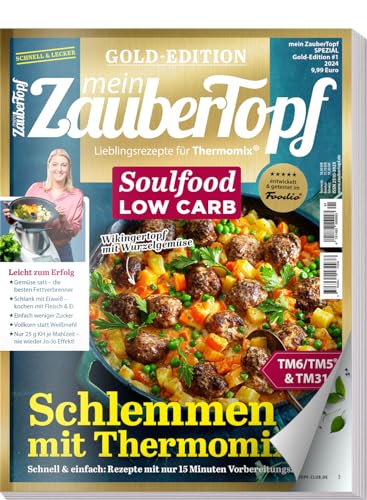 Mein Zaubertopf Gold Edition 01/24 - Soulfood Low Carb - Rezepte für den Thermomix ® TM5® TM31 TM6 von falkemedia