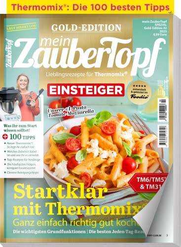 Mein Zaubertopf Gold Edition 2/23 - Startklar mit dem Thermomix ® - 100 Tipps für EINSTEIGER - Rezepte für den Thermomix ® TM5® TM31 TM6 von falkemedia