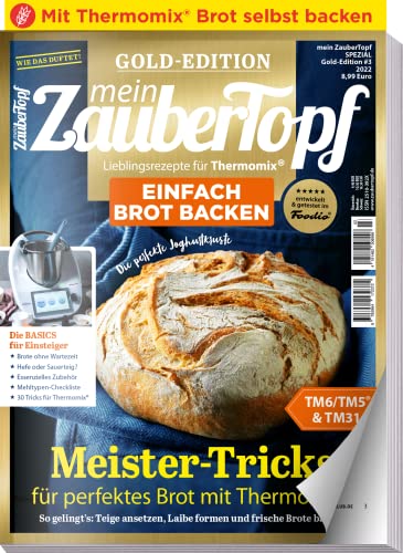 Mein Zaubertopf Gold Edition 3/22 - Einfach Brot Backen mit dem Thermomix ® TM5® TM31 TM6