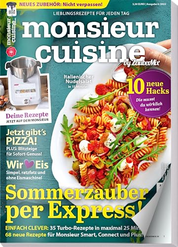 Monsieur Cuisine by ZauberMix 04/23 : Rezepte für Monsieur Cuisine - Sommerzauber per Express - Eis- Pizza - 10 neue Hacks Monsieur Cuisine by ZauberMix 04/23 : Rezepte für Monsieur Cuisine - Sommerzauber per Express - Eis- Pizza - 10 neue Hacks von falkemedia