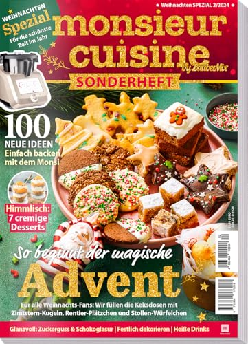 Monsieur Cuisine by ZauberMix - Weihnachts Sonderheft 02/24 - Advent - Backen - Geschenke zu Weihnachten Monsieur Cuisine by ZauberMix - Weihnachts Sonderheft 02/24 - Advent - Backen - Geschenke zu Weihnachten