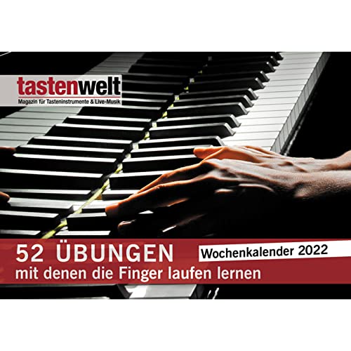tastenwelt Wochenkalender 2022: 52 Übungen, mit denen die Finger laufen lernen von PPVMedien