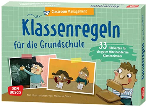 Klassenregeln für die Grundschule: 35 Bildkarten für ein gutes Miteinander im Klassenzimmer. Respekt, Fairness, Ordnung: Verhaltensregeln für den ... (Classroom Management in der Grundschule) von Don Bosco