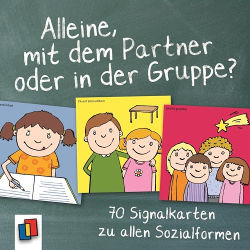 Alleine, mit dem Partner oder in der Gruppe?: 70 Signalkarten zu allen Sozialformen von Verlag an der Ruhr GmbH