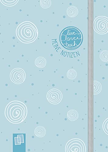 Mein Mini-Notizbuch A6 „live – love – teach“– Edition Kringel: Hardcover, 160 S. mit Punkteraster, Perforation, Lesebändchen und Verschlussgummi von Verlag An Der Ruhr