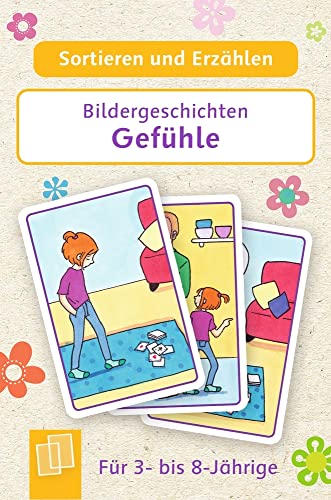 Bildergeschichten – Gefühle: Für 3- bis 8-Jährige (Sortieren und Erzählen)