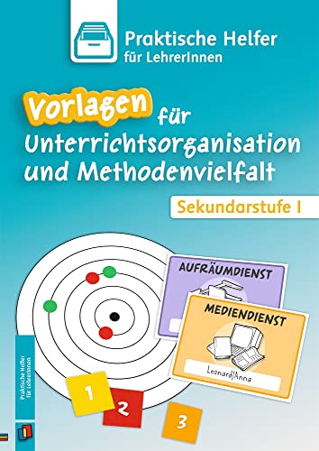 Vorlagen für Unterrichtsorganisation und Methodenvielfalt: Sekundarstufe I (Praktische Helfer für Lehrer und Lehrerinnen) Vorlagen für Unterrichtsorganisation und Methodenvielfalt: Sekundarstufe I (Praktische Helfer für Lehrer und Lehrerinnen)