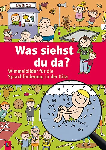 Was siehst du da?: Wimmelbilder für die Sprachförderung in der Kita