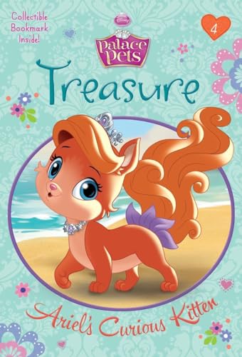 Treasure: Ariel's Curious Kitten (Disney Princess: Palace Pets) (Disney Princess: Palace Pets, 4, Band 4)