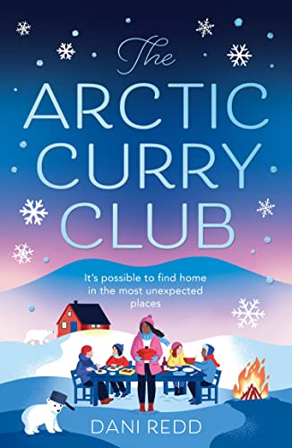The Arctic Curry Club: An absolutely unputdownable feel-good novel you need right now