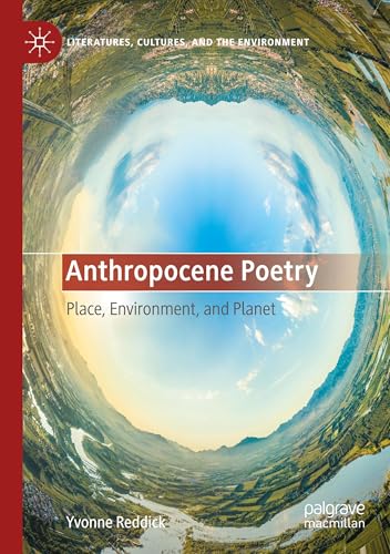 Anthropocene Poetry: Place, Environment, and Planet (Literatures, Cultures, and the Environment) von MACMILLAN