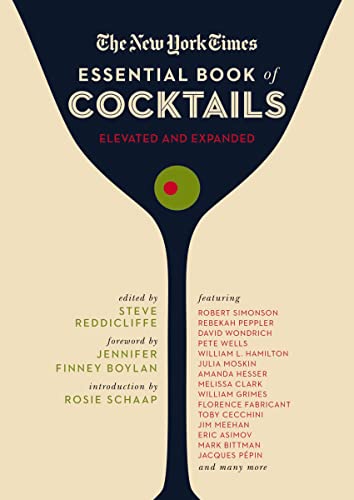 The New York Times Essential Book of Cocktails (Second Edition): Over 400 Classic Drink Recipes With Great Writing from The New York Times von Cider Mill Press