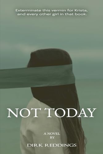 NOT TODAY: A NOVEL von Book Writing Genie