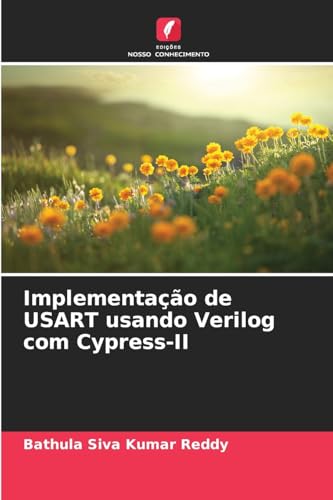 Implementação de USART usando Verilog com Cypress-II von Edições Nosso Conhecimento