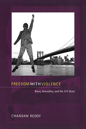 Freedom with Violence: Race, Sexuality, and the US State (Perverse Modernities)
