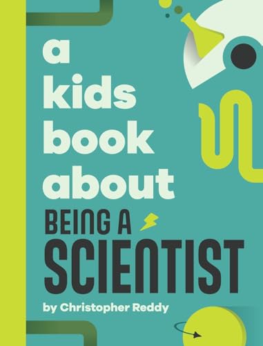 A Kids Book About Being a Scientist von A Kids Book About