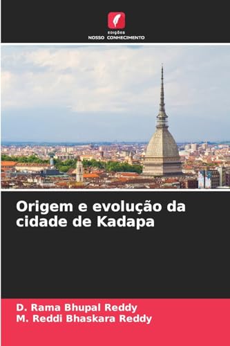 Origem e evolução da cidade de Kadapa von Edições Nosso Conhecimento