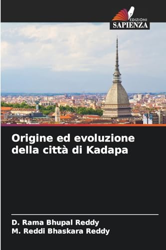 Origine ed evoluzione della città di Kadapa von Edizioni Sapienza