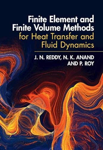 Finite Element and Finite Volume Methods for Heat Transfer and Fluid Dynamics von Cambridge University Press