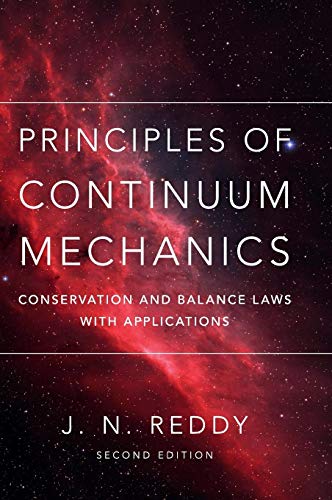 Principles of Continuum Mechanics: An Introduction for Engineers: Conservation and Balance Laws with Applications von Cambridge University Press