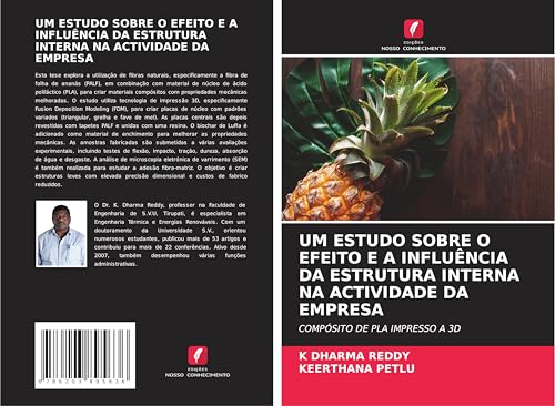 UM ESTUDO SOBRE O EFEITO E A INFLUÊNCIA DA ESTRUTURA INTERNA NA ACTIVIDADE DA EMPRESA: COMPÓSITO DE PLA IMPRESSO A 3D von Edições Nosso Conhecimento