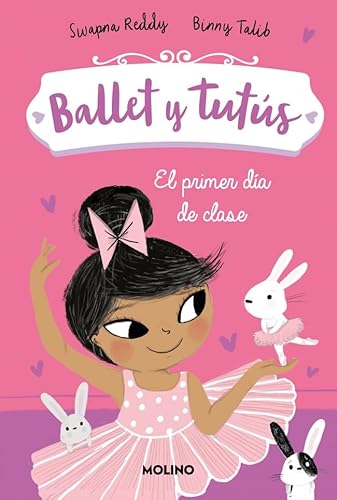 Ballet y tutús 1 - El primer día de clase (Peques, Band 1) von Molino