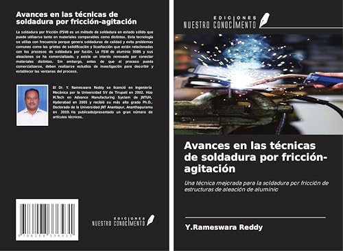 Avances en las técnicas de soldadura por fricción-agitación: Una técnica mejorada para la soldadura por fricción de estructuras de aleación de aluminio von Ediciones Nuestro Conocimiento